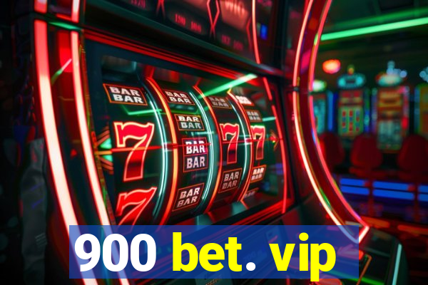 900 bet. vip